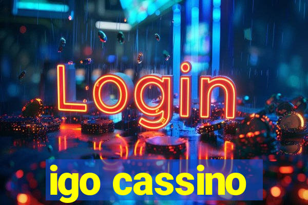 igo cassino